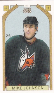 03-04 Topps C55 Mini - Mike JOHNSON č. 26 O'Canada