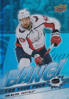 24-25 UD S2 - Tom WILSON č. BP-21 BANG FOR YOUR PUCK